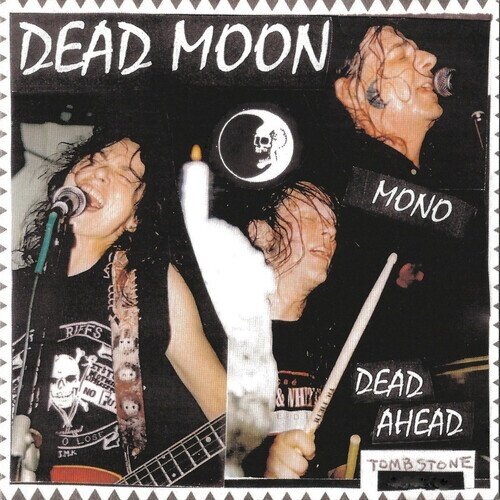 Dead Moon - Dead Ahead 2024 Reissue, Mississippi Records, Indies Only, Remastered, LP