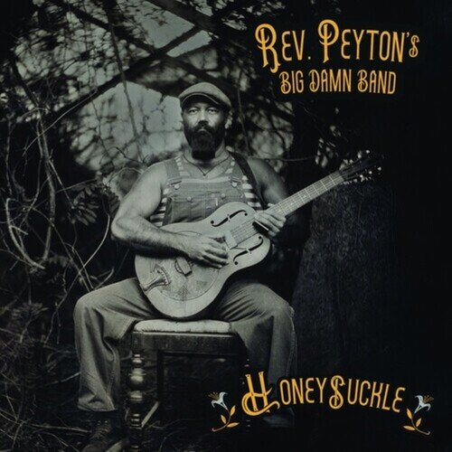 Reverend Peyton's Big Damn Band - Honeysuckle LP