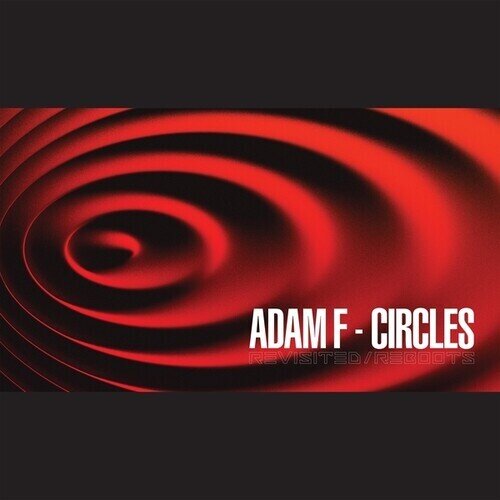Adam F - Circles Revisited Reboots Neon Orange, 12" Maxi