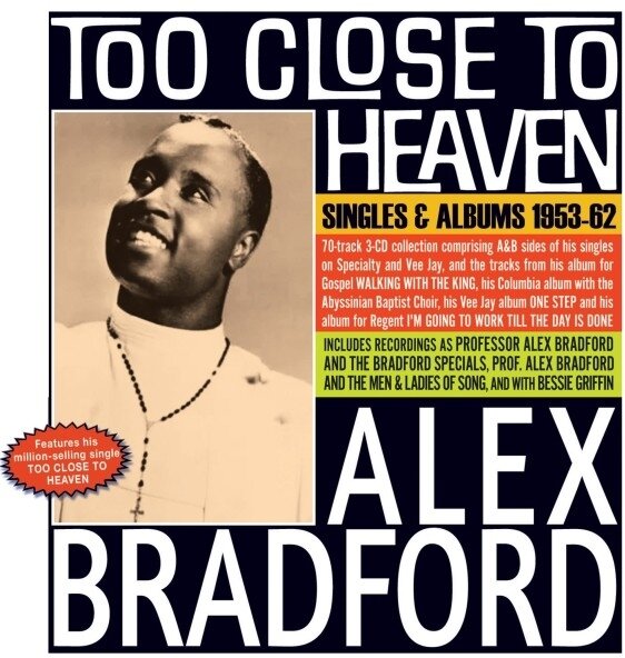 Alex Bradford - Too Close To Heaven: Singles & Albums 1953-62 3 CD