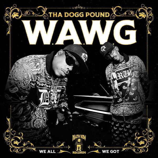 Tha Dogg Pound - W.A.W.G. (We All We Got) 2 LPs