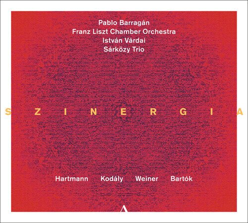 Pablo Barragán, Franz Liszt Chamber Orchestra, István Várdai, Sárközy Trio, … - Szinergia