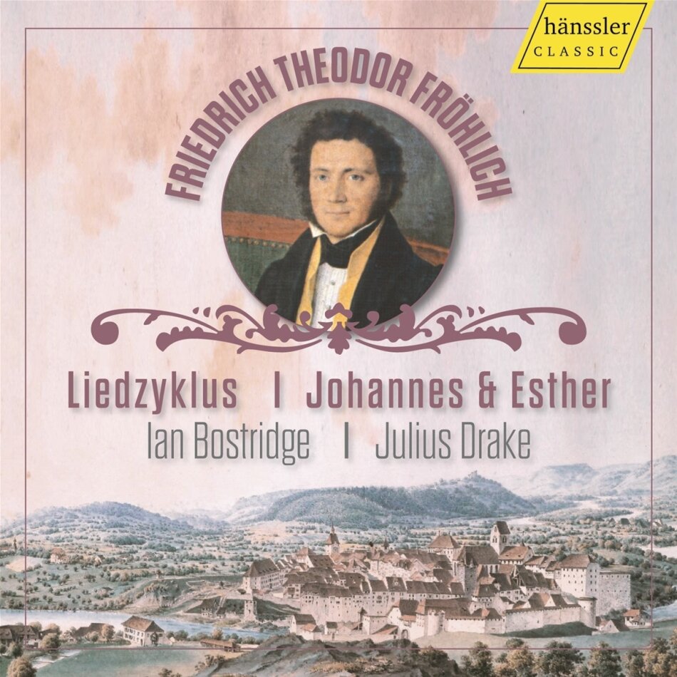 Friedrich Theodor Fröhlich (1803-1836), Ian Bostridge & Julius Drake - Liedzyklus - Johannes & Esther