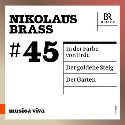 Zimmermann, Neue Vocalsolisten Stuttgart & Nikolaus Brass (*1949) - In Der Farbe Von Erde Der Goldene Steig Der Garte