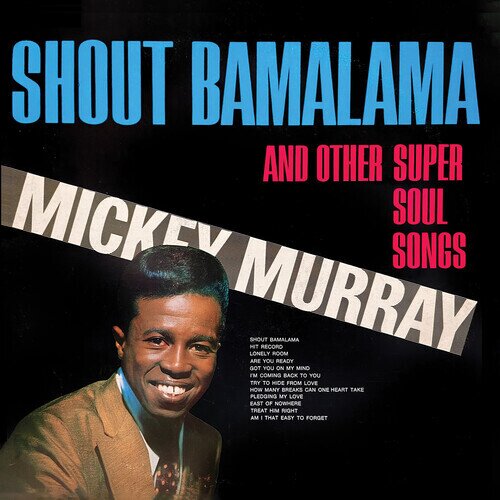Mickey Murray - Shout Bamalama And Other Super Soul Songs CD-R, Manufactured On Demand, Remastered