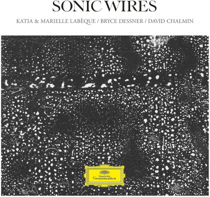 Katia Labeque, Marielle Labeque, Bryce Dessner (The National) & David Chalmin - Sonic Wires