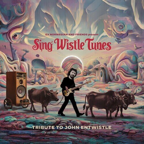Ex Norwegian - Sing Wistle Tunes Tribute To John Entwistle