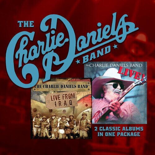 Charlie Daniels - Live And Live From Iraq 2 CD