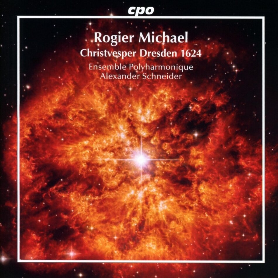 Ensemble Polyharmonique, Michael Rogier (ca. 1553-1623) & Alexander Schneider - Christvesper Dresden 1624