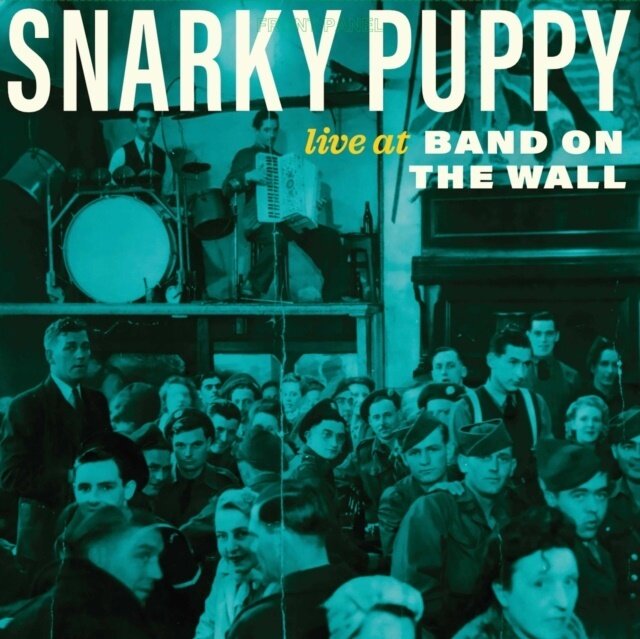 Snarky Puppy - Live at Band on the Wall LP