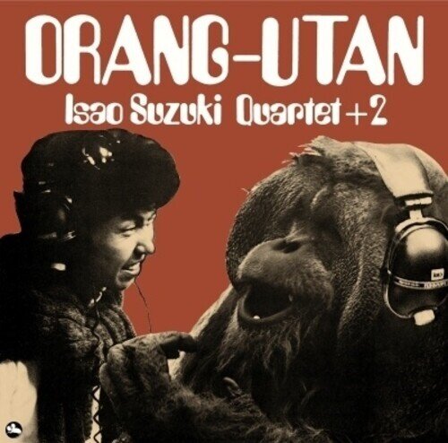 Isao Suzuki & Quartet +2 - Orang-Utan Japan Edition, Limited Edition