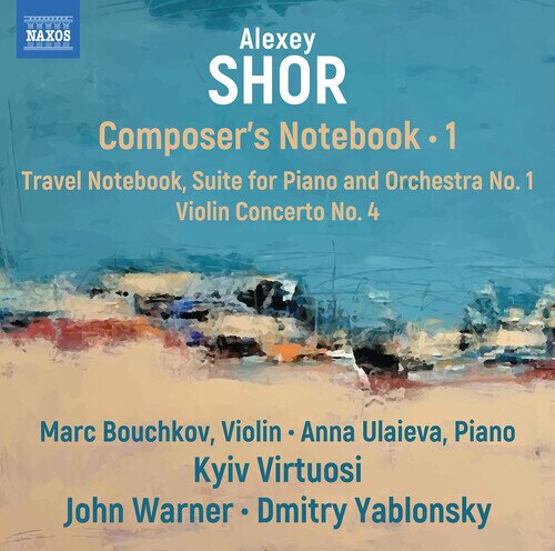 Dimitri Yablonsky, John Warner, Marc Bouchkov, Anna Ulaieva, … - Composers Notebook Vol. 1