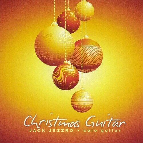 Jack Jezzro - Christmas Guitar 2024 Reissue, Manufactured On Demand