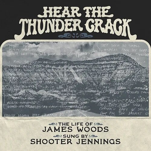 Shooter Jennings & James Woods - Hear The Thunder Crack
