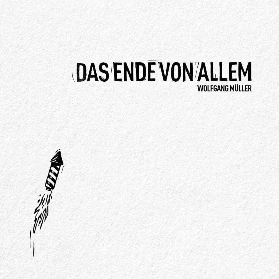 Wolfgang Müller - Das Ende Von Allem Édition Limitée