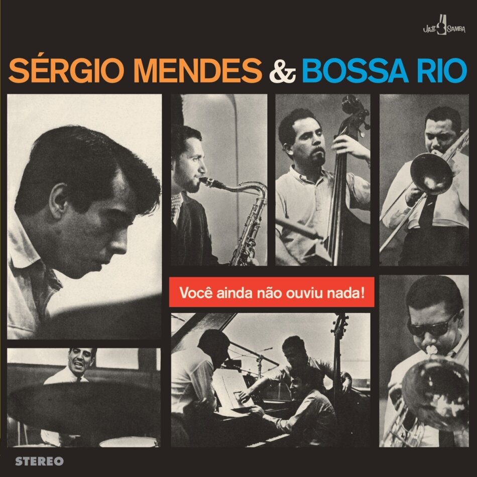 Sergio Mendes & Bossa Rio - Voce Ainda Nao Ouviu Nada 2024 Reissue, Bonus Tracks, Limited Edition, LP