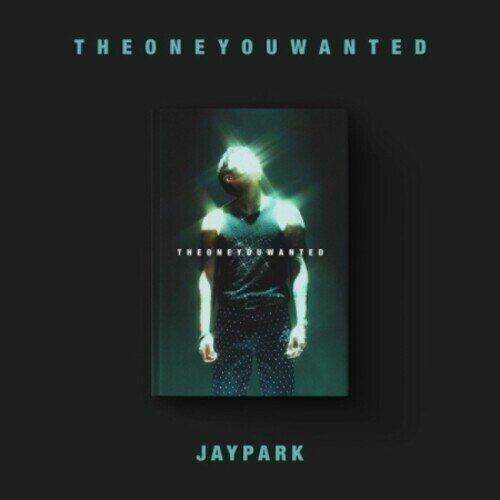 Jay Park (K-Pop) - The One You Wanted