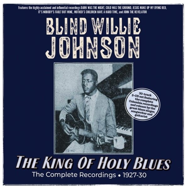 Blind Willie Johnson - The King Of Holy Blues - The Complete Recordings 2 CD