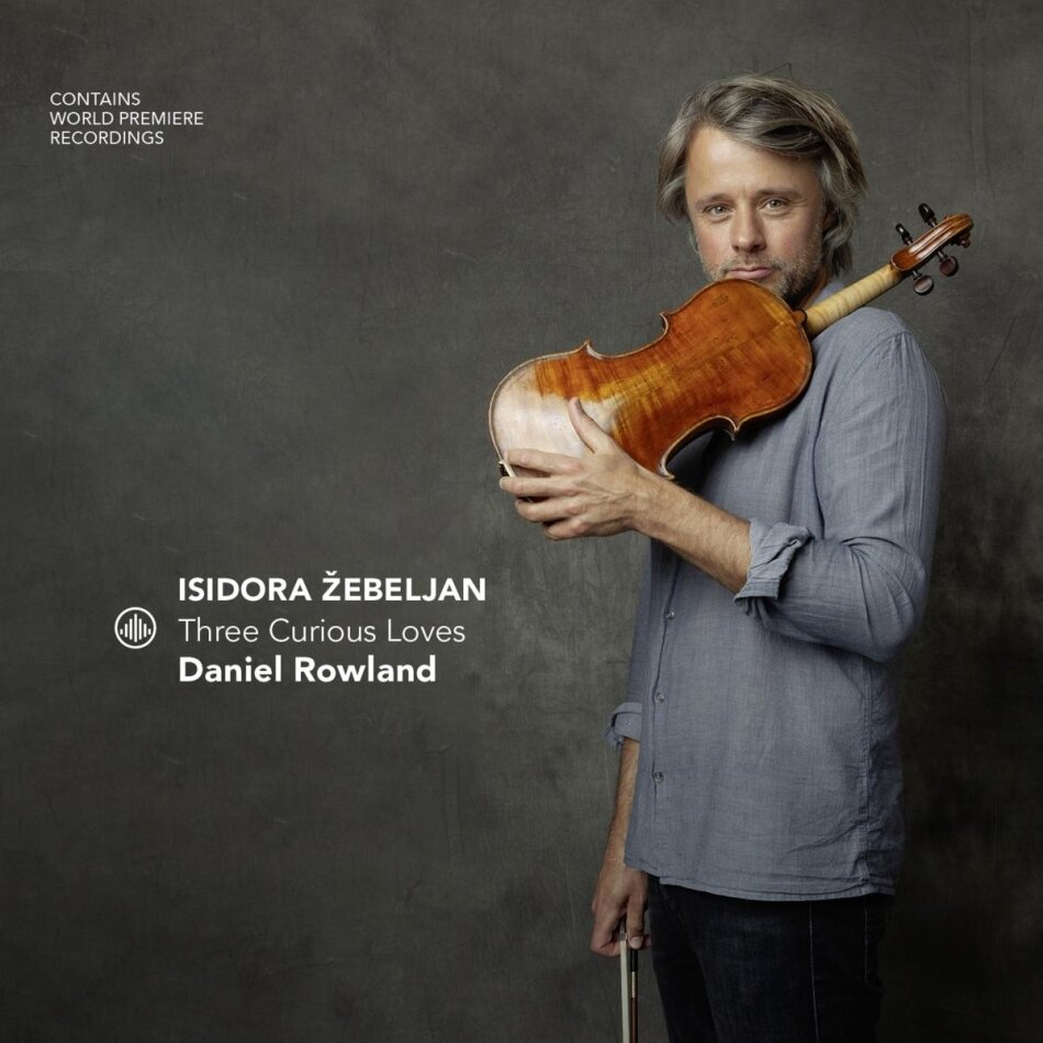Isidora Zebeljan (1967-2020) & Daniel Rowland - Three Curious Loves