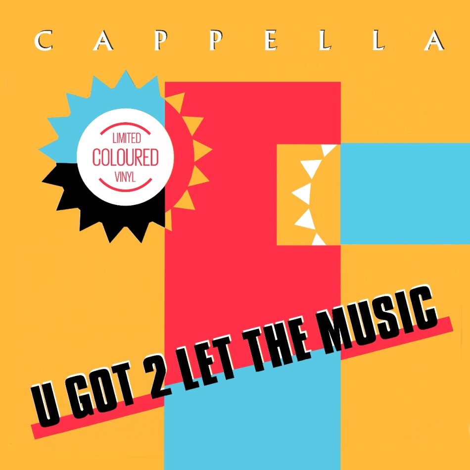 Cappella - U Got 2 Let The Music 2024 Reissue, LP