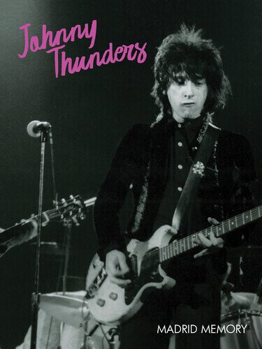 Johnny Thunders - Madrid Memory New Edition