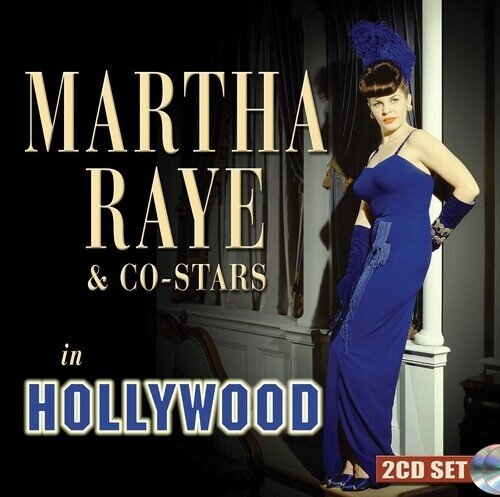 Martha Raye - Martha Raye & Co-Stars In Hollywood