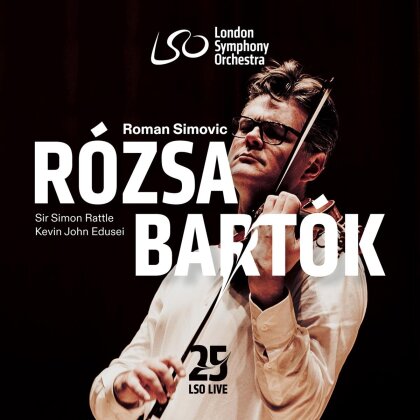 Mikl&oacute;s R&oacute;zsa (1907-1995), B&eacute;la Bart&oacute;k (1881-1945), Sir Simon Rattle, Roman Simovic & London Symphony Orchestra - Violin Concertos