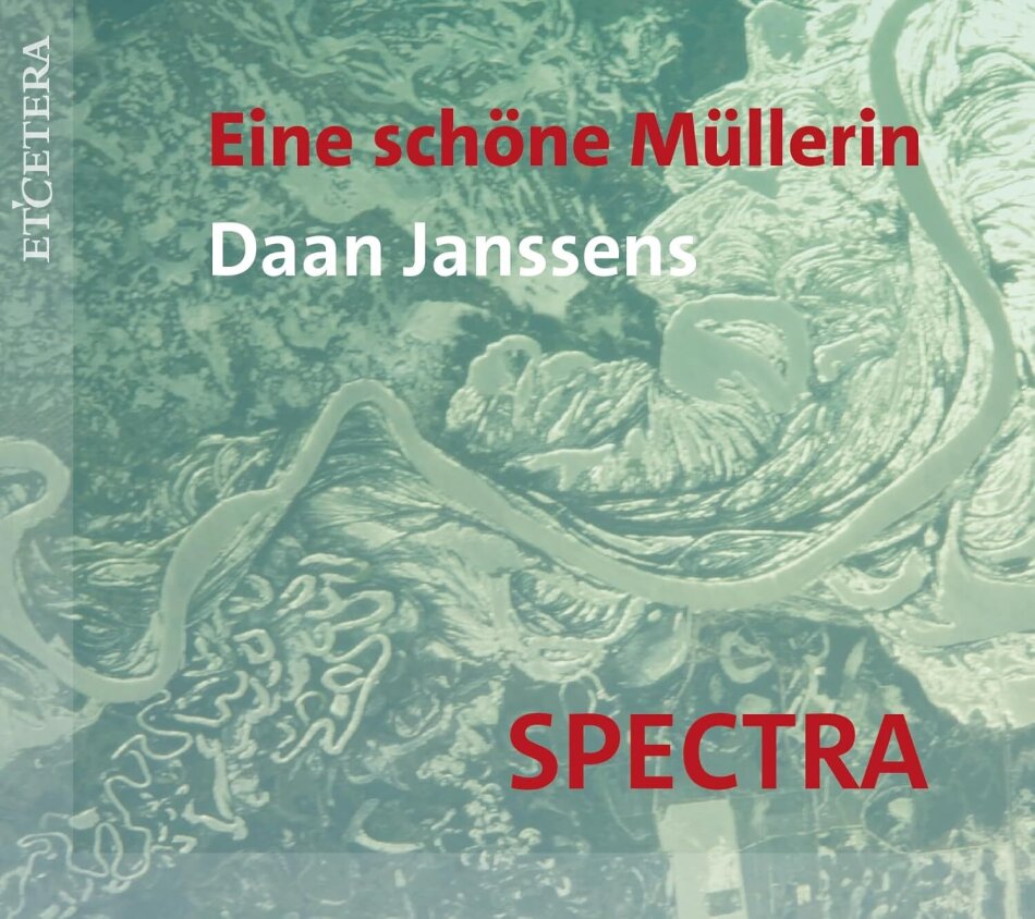 Thomas Blondelle, Filip Rathé, Spectra & Daan Janssens - Eine Schöne Müllerin
