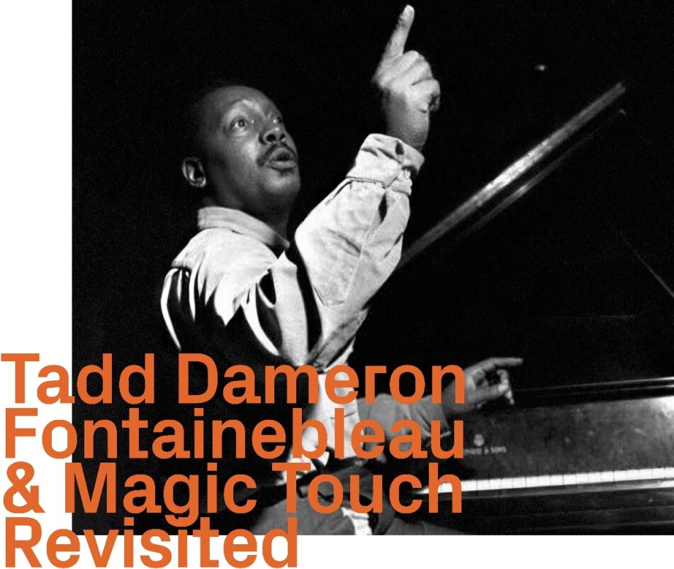 Tadd Dameron & Kenny Dorham - Fontainebleau & Magic Touch - Revisited