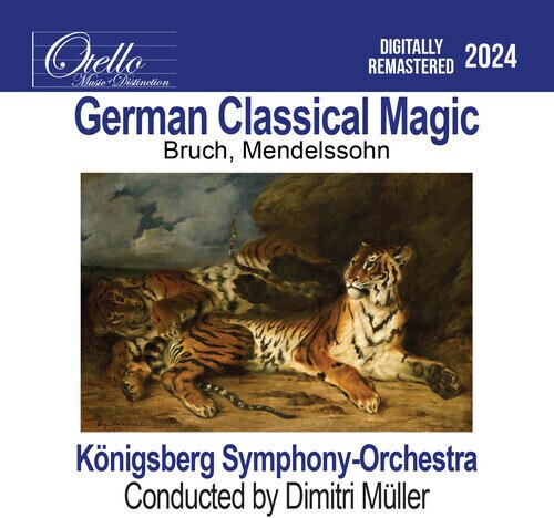 Max Bruch (1838-1920), Felix Mendelssohn-Bartholdy (1809-1847), Dimitri Müller & Königsberg Symphony Orchestra - German Classical Magic CD-R, Manufactured On Demand