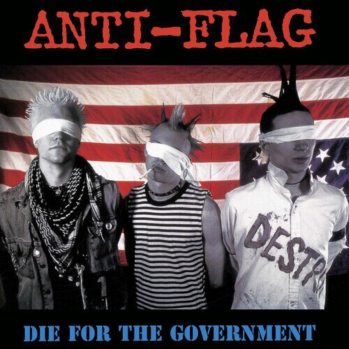 Anti-Flag - Die For The Government 2024 Reissue, New Red Archives