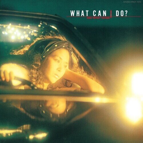 Keiko Tohyama - What Can I Do Japan Edition, LP