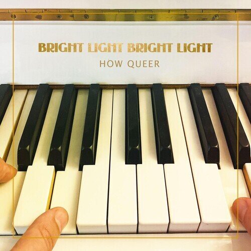 Bright Light Bright Light - How Queer Gold Colored Vinyl, LP