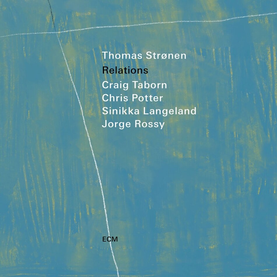Thomas Stronen, Craig Taborn, Chris Potter, Sinikka Langeland & Jorge Rossi - Relations