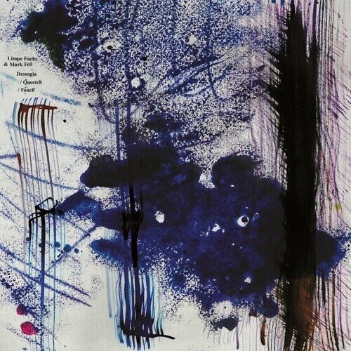 Limpe Fuchs & Mark Fell - Dessogia / Queetch / Fauch LP