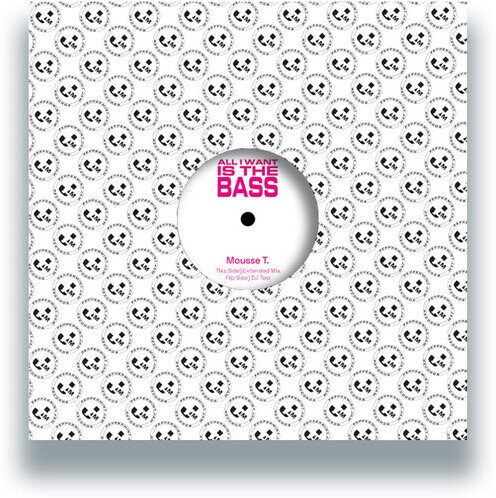 Mousse T - All I Want Is The Bass 12" Maxi