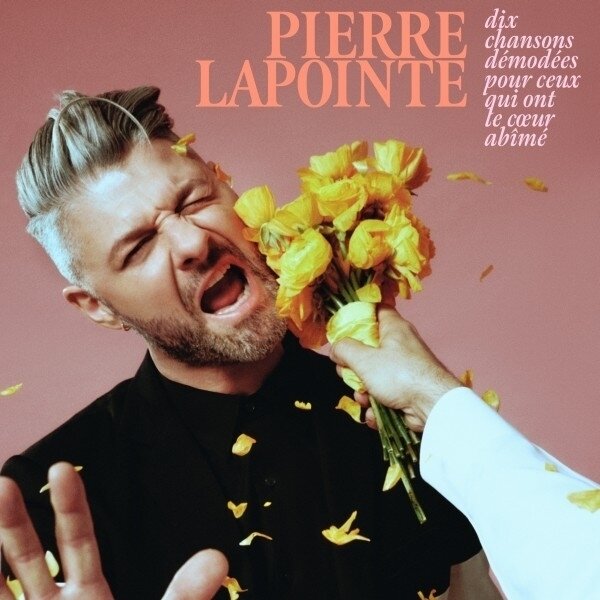 Pierre Lapointe - Dix chansons démodées pour ceux qui ont le coeur