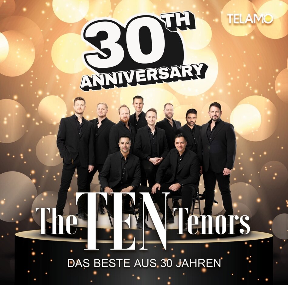 The Ten Tenors - 30th Anniversary:Das Beste aus 30 Jahren