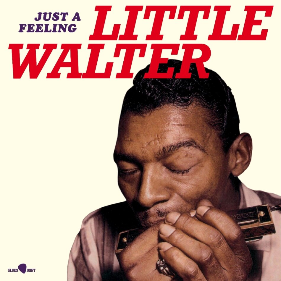 Little Walter - Just A Feeling 2024 Reissue, Blues Joint, Limited Edition, LP