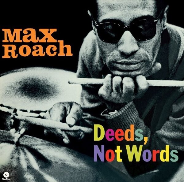 Max Roach - Deeds Not Words 2024 Reissue, Waxtime, Colored, LP