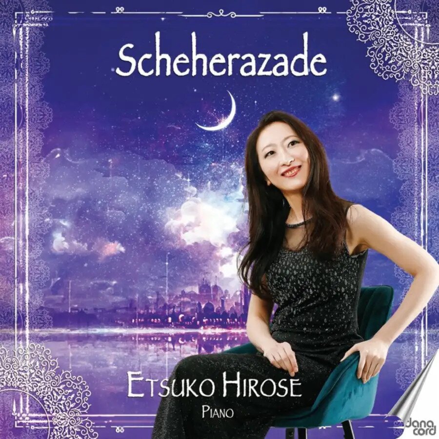 Nikolai Rimsky-Korssakoff (1844-1908), Sergei Bortkiewicz (1877-1952) & Etsuko Hirose - Scheherazade