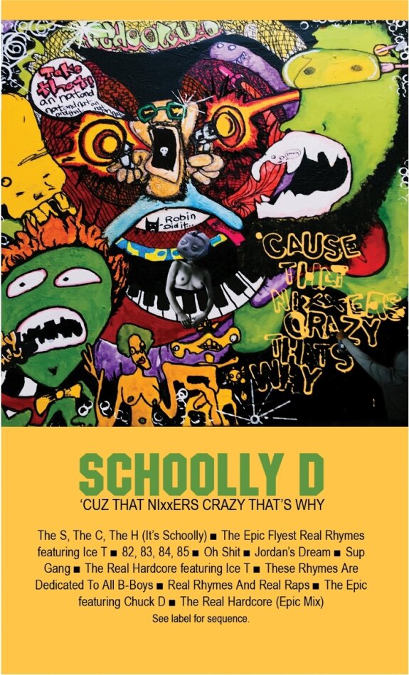 Schoolly D - 'Cuz That Nixxers Crazy That's Why