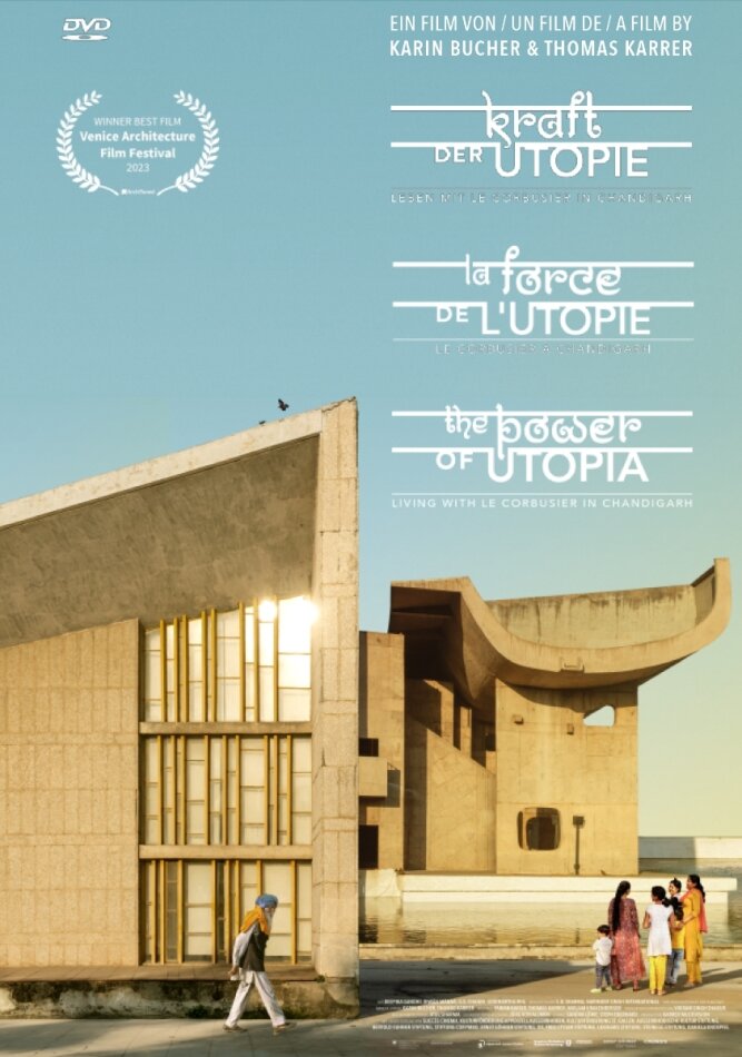 Kraft der Utopie / La force de l'utopie / The Power of Utopia - Leben mit Le Corbusier in Chandigarh / Le Corbusier à Chandigarh / Living with Le Corbusier in Chandigarh (2023)
