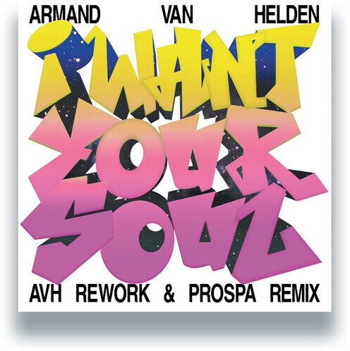 Armand Van Helden - I Want Your Soul 2024 Remixes, 12" Maxi