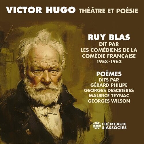 Victor Hugo - Theatre Et Poesie - Ruy Blas, Poèmes - (Spoken Word) 3 CDs