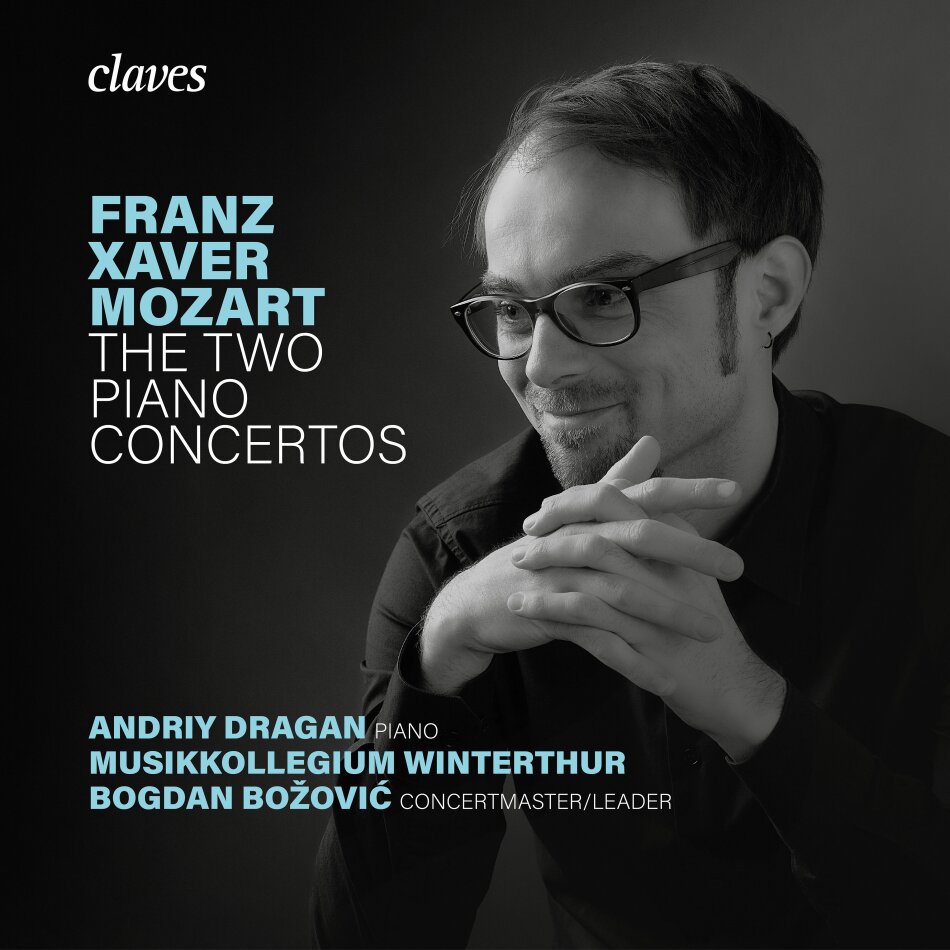 Franz Xaver Mozart (1791-1844), Bogdan Bozovic, Andriy Dragan & Musikkollegium Winterthur - Franz Xaver Mozart - The Two Piano Concertos