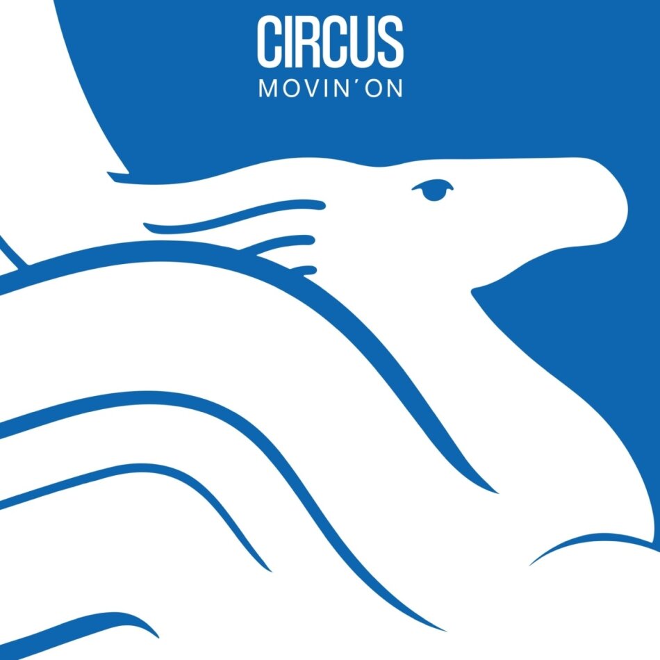 Circus - Movin' On 2024 Reissue