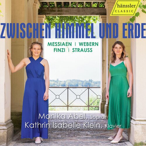 Olivier Messiaen (1908-1992), Anton von Webern (1883-1945), Gerald Finzi (1901-1956), Richard Strauss (1864-1949), … - Zwischen Himmel Und Erde
