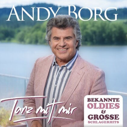 Andy Borg - Tanz mit mir - Bekannte Oldies & gro&szlig;e Schlagerhits