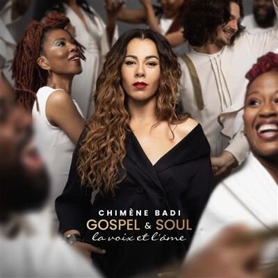 Chimene Badi - Gospel & Soul - La Voix Et L'Ame Deluxe Edition